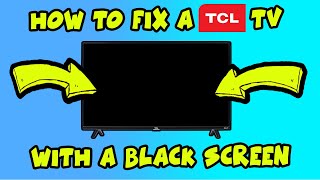 How To Fix Your TCL TV Black Screen Problem [upl. by Issor502]