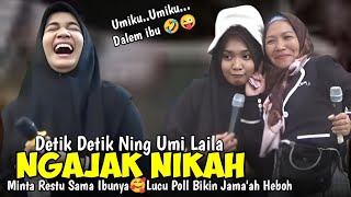 DETIK DETIK NING UMI LAILA NGAJAK NIKAH LANGSUNG MINTA RESTU SAMA UBUNYA LUCU POLL BIKIN HEBOH [upl. by Nellak]