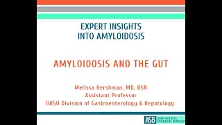 Expert Insights Into Amyloidosis Amyloidosis and the Gut [upl. by Larimore633]