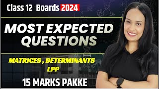 CBSE Class 12th Maths Exam 2024  MOST EXPECTED QUESTIONS  Matrices  Determinants  By Shivani Mam [upl. by Oiril]