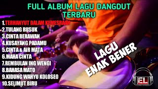 Full album lagu dangdut terbaik  paling enak buat santai  paling enak [upl. by Towne]