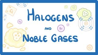 GCSE Chemistry  Halogens and Noble Gases 12 [upl. by Alfeus]