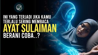 BERANI COBA Ini yang Terjadi Jika Kamu Sering Membaca Ayat Sulaiman [upl. by Laresa530]