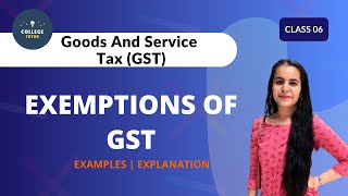 Exemptions of GST  Different Products  GST Full Revision Series  Class 06 [upl. by Sajovich]