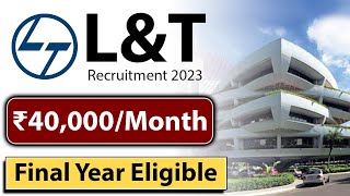 LampT Recruitment 2023  Latest Job vacancy 2023  Final Year Eligible  ₹40000Month  Jobs 2023 [upl. by Alesig]