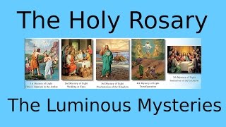 The Holy Rosary  The Luminous Mysteries [upl. by Lehsar647]