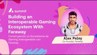 Building an Interoperable Gaming Ecosystem with Faraway I Avalanche Summit LATAM [upl. by Neelhtakyram624]