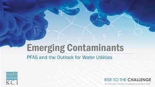 PFASPFOA Emerging Contaminants Webinar Video [upl. by Eahs654]