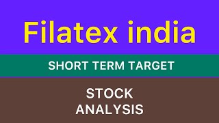 FILATEX INDIA LTD STOCK TARGET ANALYSIS 🎾 FILATEX INDIA SHARE NEWS  FILATEX INDIA NEWS 281024 [upl. by Kerek]