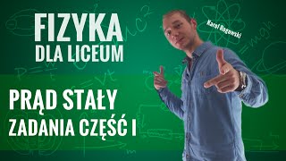 Fizyka  Prąd stały zadania część I [upl. by Yorel]