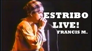 ESTRIBO LIVE 1993  FRANCIS MAGALONA [upl. by Gilba]