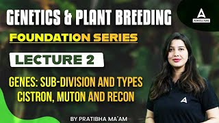 Genetics amp Plant Breeding Genes Subdivision and Types 2  Foundation Series By Pratibha Sharma [upl. by Cherice]