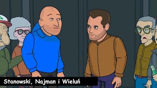 STANOWSKI NAJMAN I WIELUŃ  Animowana Parodia [upl. by Melgar]