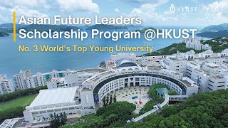 From Scholarship to Leadership Asian Future Leaders Scholarship Program HKUST [upl. by Ilehs]