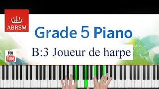 ABRSM 20192020 Grade 5 B3 piece Joueur de harpe  Sibelius Piano [upl. by Aicyle]