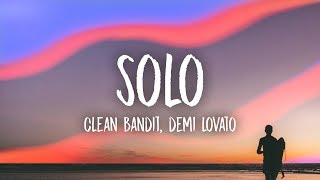 Clean Bandit  Solo Lyrics feat Demi Lovato [upl. by Delp319]