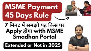 MSME Payment within 45 Days  Section 43bh of Income Tax Act  MSME Payment 45 Days Rule Extension [upl. by Assertal]