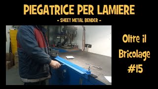 Video 15  Semplice piegatrice per lamiera simple sheet metal bender [upl. by Aled]