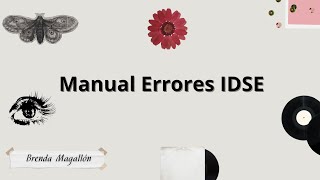 Filtros de Validación de IDSE ¿Qué pasa si me aparece el error 003 en IDSE [upl. by Subak740]