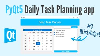 PyQt5 Daily Task Planning app 3 QListWidget check list tutorial for beginners [upl. by Arrad]