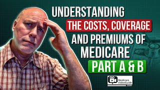 Medicare Part A amp Part B Costs  What You Need to Know 💡 [upl. by Enobe]