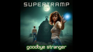 Supertramp  Goodbye Stranger [upl. by Bobbee]