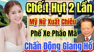 2 Lần Nhém Thua Mỹ Nữ Xuất Chiêu Phế Xe Pháo Mã Chấn Động Giang Hồ [upl. by Costa]