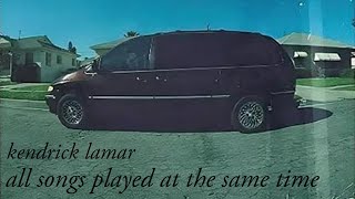 Kendrick Lamar  All songs played at the same time [upl. by Rairb]