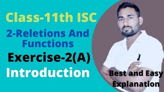 Class 11 Maths ISC  Relations and functions  Chapter 2  Ex2A Introduction [upl. by Jessabell603]