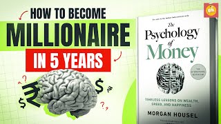 PSYCHOLOGY OF MONEY🧠 BOOK SUMMARY IN HINDI BY MORGAN HOUSEL  ACHIEVE FINANCIAL FREEDOM IN 5 YEARS [upl. by Nail]