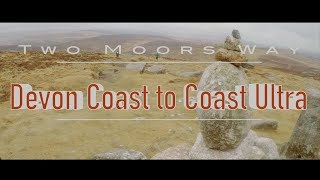 Devon Coast to Coast Ultra  Two Moors Way [upl. by Eirahs]