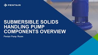 Pentair Fairbanks Nijhuis Submersible Solids Handling Components Overview [upl. by Aligna]