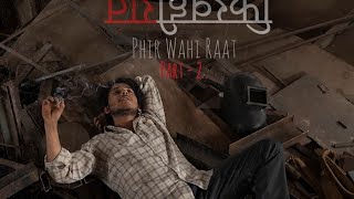 Phir Wahi Raat  Part  2  Purav Jha [upl. by Atinrahs]