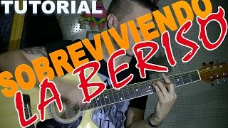 SOBREVIVIENDO LA BERISO TUTORIAL GUITARRA RASGUEO [upl. by Eiralav108]