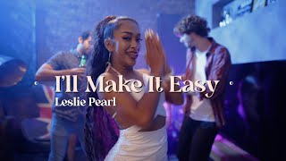 Leslie Pearl  Ill Make It Easy Official Video [upl. by Madda555]