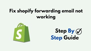 how to fix shopify forwarding email not working [upl. by Aseena177]