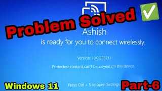 Protected content cant be viewed on this device  How to CastScreen Android Phone To Windows 11 [upl. by Nefen179]