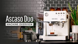 Ascaso Duo Machine Overview [upl. by Gibbon571]