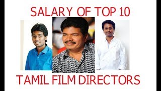 SALARY OF TOP 10 TAMIL FILM DIRECTORSATLEESHANKARARMURUGADOSSMANI RATNAM [upl. by Moth]