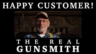 Testimonial – The Real Gunsmith [upl. by Edahs488]