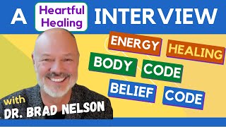 Interview with Dr Brad Nelson Creator of the Emotion Code Body Code Belief Code [upl. by Chaney451]