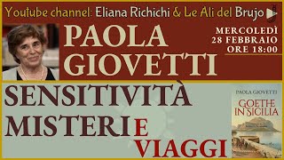 SENSITIVITÀ MISTERI E VIAGGI Con Paola Giovetti e Eliana Richichi ElianaRichichi [upl. by Sofie]