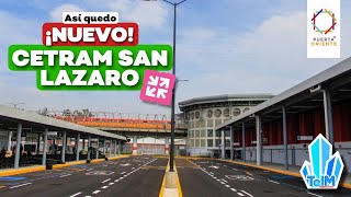 Así quedó el NUEVO CETRAM SAN LAZARO en la CDMX [upl. by Alberik]