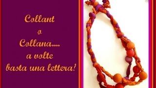 Festa della mamma Collana con collant riciclati Fai da Te  Arte per Te [upl. by Yvehc]