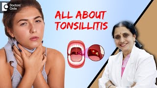 Tonsillitis Symptoms amp Treatment Pain in Throat with Fever  Dr P Lakshmi Satish  Doctors Circle [upl. by Solracnauj]