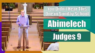 Abimelech  You Didnt Hear This One in Sunday School  Judges 9 [upl. by Innaig615]