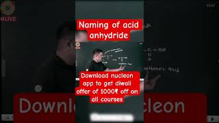 Naming of acid anhydride jee neet organic chemistry IITJEEbyNUCLEONKOTA [upl. by Aneele404]