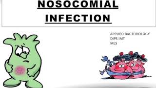 PART 1  Nosocomial InfectionApplied bacteriologyBscMLS3DIPS IMT Audio Presentation Lecture [upl. by Iggam979]