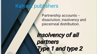 insolvency of all partners type 1 and type 2 [upl. by Aitret]