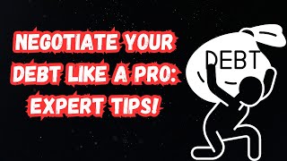 Negotiate Your Debt Like a Pro Expert Tips [upl. by Anirav]